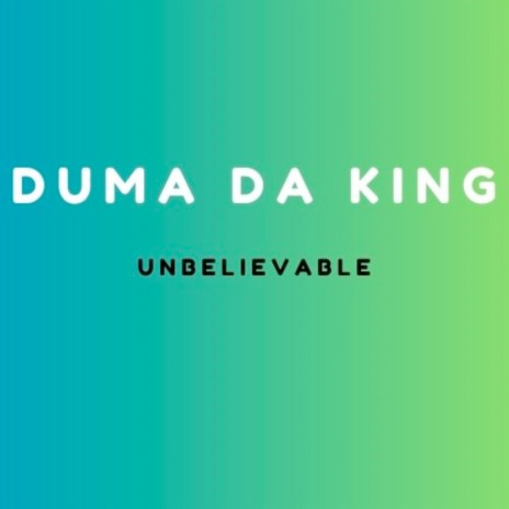 Unbelievable | Boomplay Music