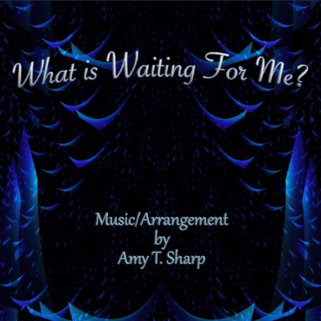 What Is Waiting For Me | Boomplay Music