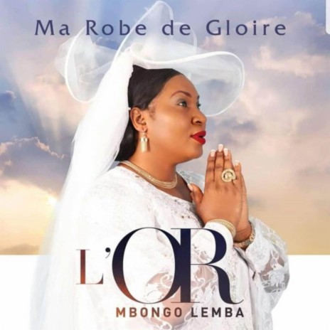 Ma Robe De Gloire | Boomplay Music