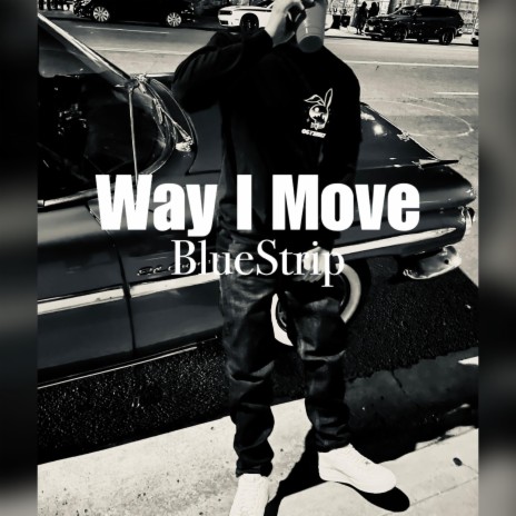 Way I Move | Boomplay Music