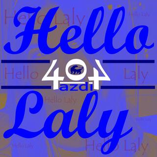 Hello Laly lyrics | Boomplay Music