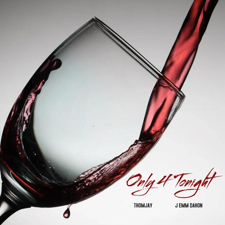 Only For Tonight ft. Thomjay | Boomplay Music