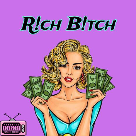 R!ch B!tch | Boomplay Music