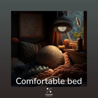 Comfortable bed