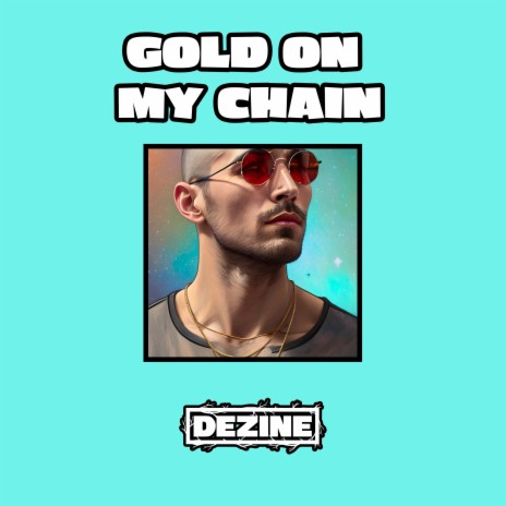 Gold On My Chain | Boomplay Music