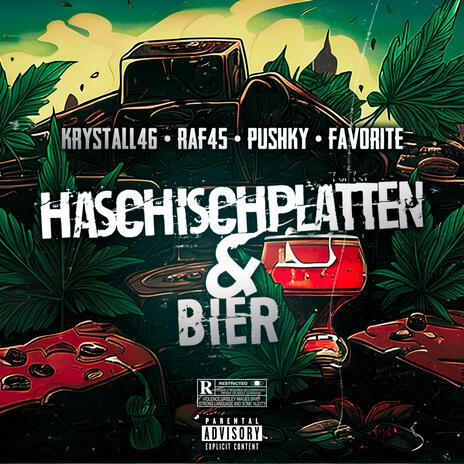 Haschischplatten & Bier ft. Raf45, Pushky & Favorite | Boomplay Music