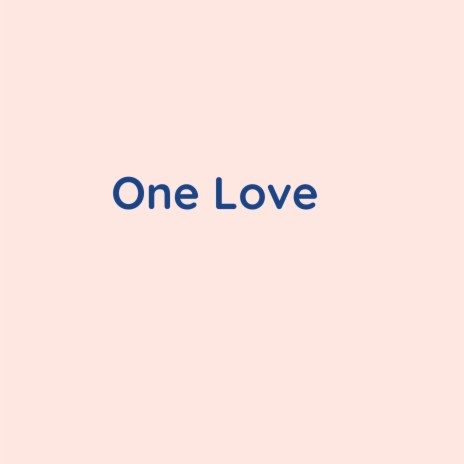 One Love | Boomplay Music