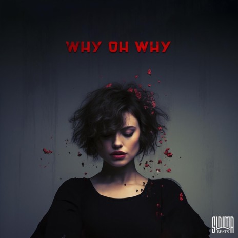 Why Oh Why | Boomplay Music