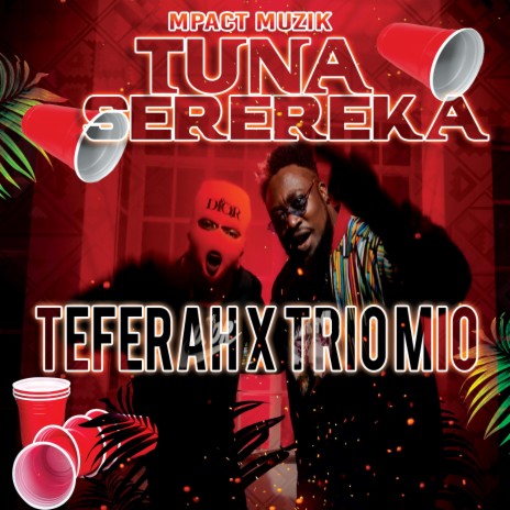 Tuna Serereka ft. Trio Mio | Boomplay Music