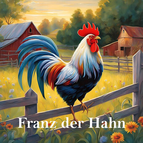 Franz der Hahn | Boomplay Music