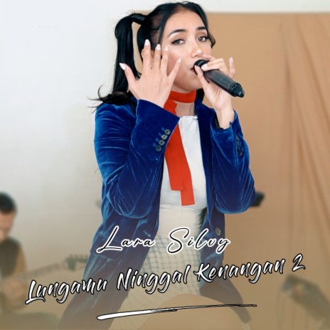 Lungamu Ninggal Kenangan 2 | Boomplay Music