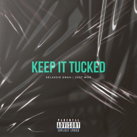 Keep It Tucked (Clean) ft. Just Moe | Boomplay Music