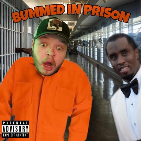 Bummed In Prison | Boomplay Music