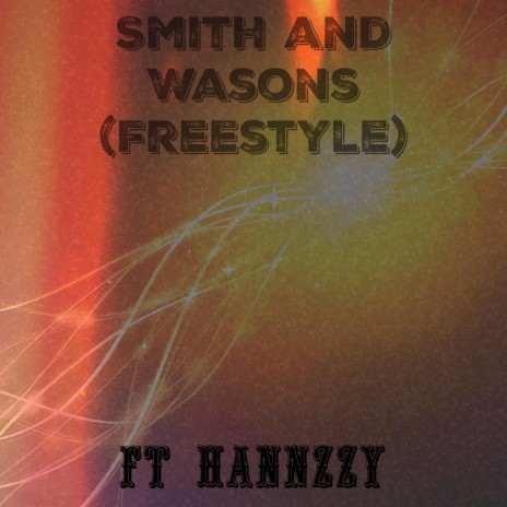 Smith and Wasons ft. Hannzzy | Boomplay Music