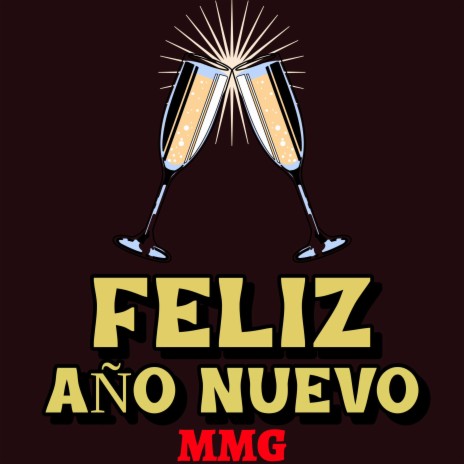 Feliz Año Nuevo MMG | Boomplay Music