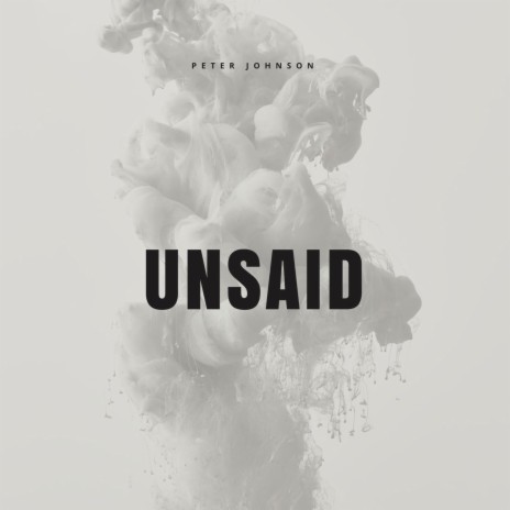 Unsaid | Boomplay Music