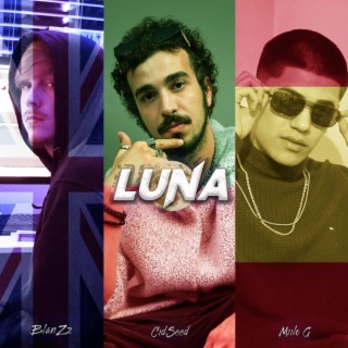 Luna ft. BlanZz & MIILO G lyrics | Boomplay Music