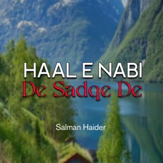 Haal e Nabi De Sadqe De