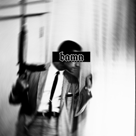 BAMN | Boomplay Music