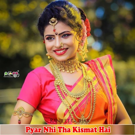 Pyar Nhi Tha Kismat Hai | Boomplay Music