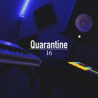 Quarantine 16