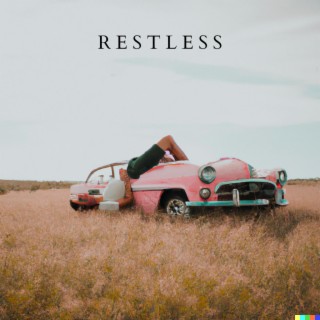 RESTLESS lyrics | Boomplay Music