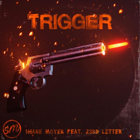 TRIGGER ft. 23rd Letter | Boomplay Music