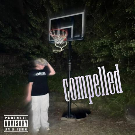 compelled | Boomplay Music