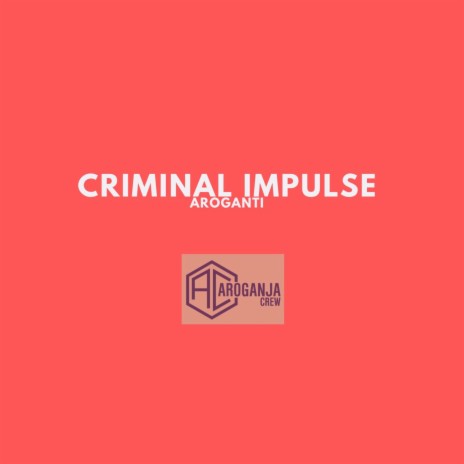 Criminal Impulse | Boomplay Music