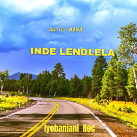 Inde Lendlela | Boomplay Music