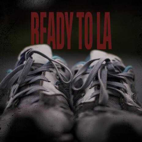 Ready to la | Boomplay Music