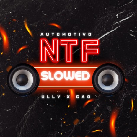 AUTOMOTIVO NTF - SLOWED | Boomplay Music