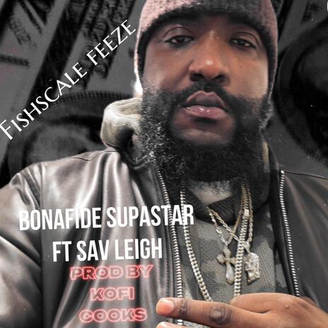 Bonafide Supastar ft. Sav Leigh