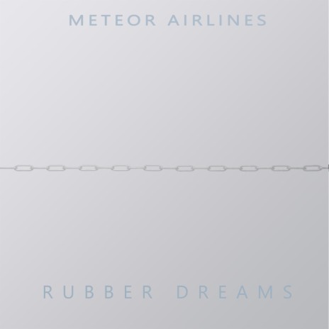 Rubber Dreams | Boomplay Music