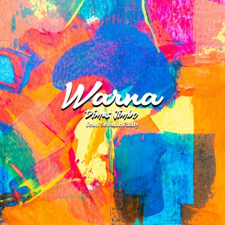 Warna ft. SebuahFadly | Boomplay Music