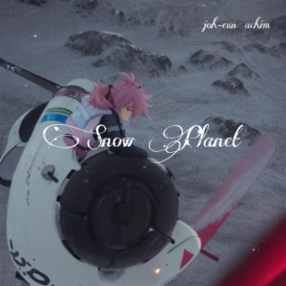 Snow Planet lyrics | Boomplay Music