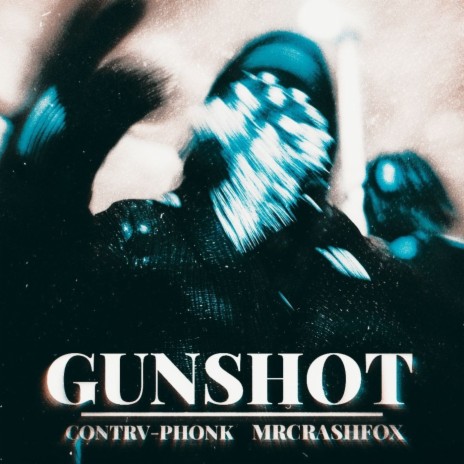 Gunshot ft. Contrv-phonk | Boomplay Music