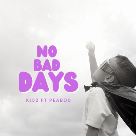 No Bad Days ft. Peabod | Boomplay Music