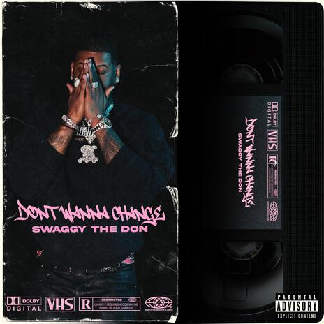 Dont Wanna Change | Boomplay Music