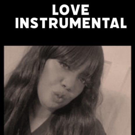 LOVE INSTRUMENTAL | Boomplay Music