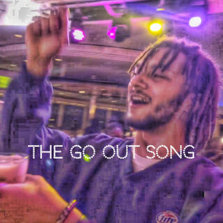 the go out song