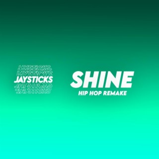 Shine (Hip Hop Remake)