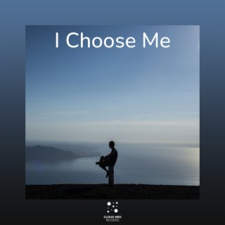 I Choose Me