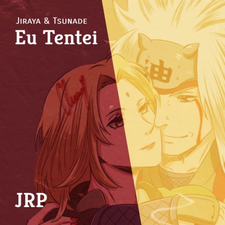 Eu Tentei (Jiraya e Tsunade) | Boomplay Music