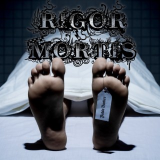 Rigor Mortis