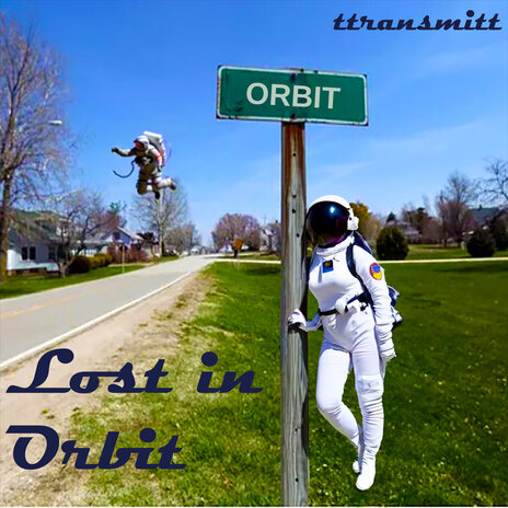 Lost in Orbit