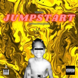 JUMPSTART ft. Wes Rex lyrics | Boomplay Music
