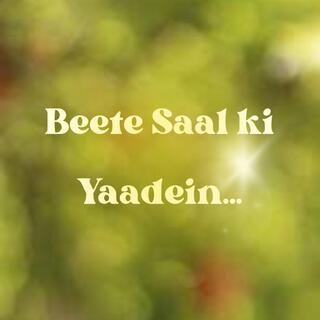 Beete Saal ki Yaadein