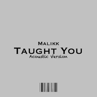 Taught You (Acoustic Version)