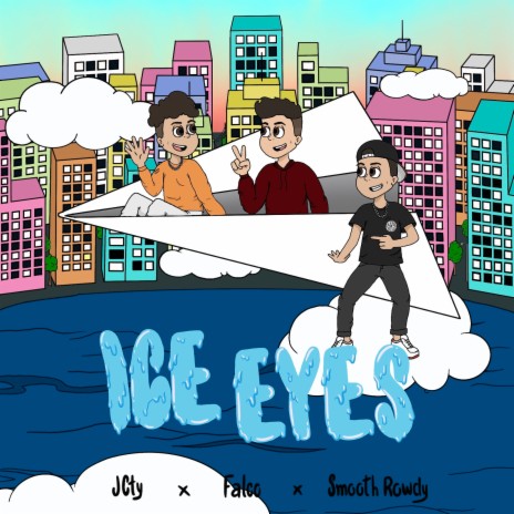 Ice Eyes ft. Smooth Rowdy & J cty | Boomplay Music